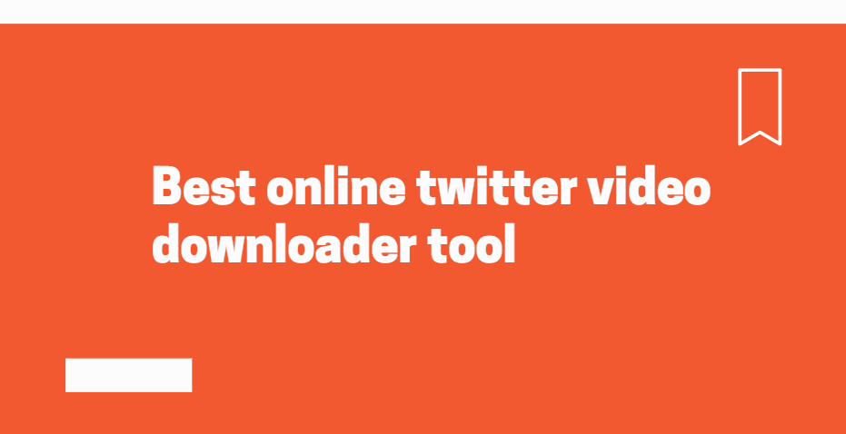 Best online twitter videos downloader tool