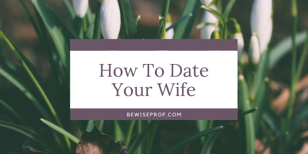 How To Day Your Wife