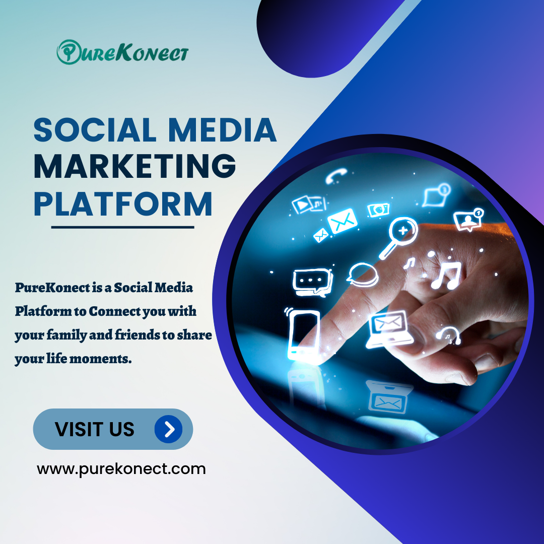 Purekonect “A Social Networking and Chatting Hub for the Connected Generation”