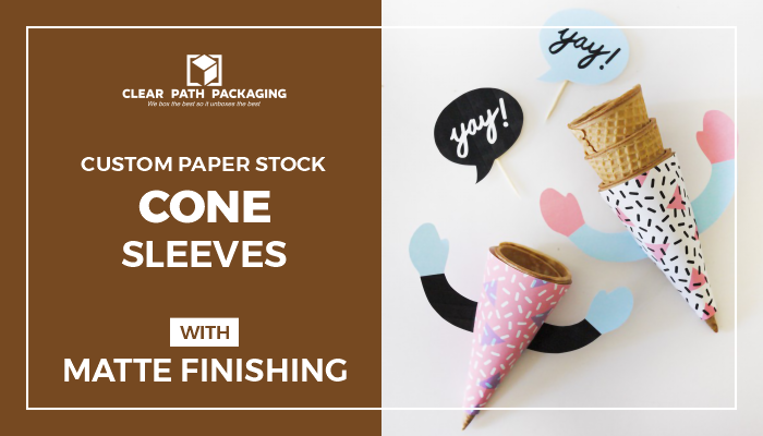 How Will A Custom Cone Sleeve Help Your Brand Stand Out?