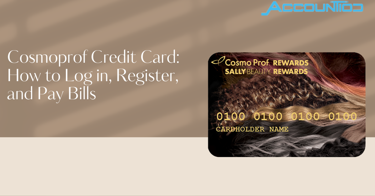 Cosmoprof Credit Card: How to Log in, Register, and Pay Bills