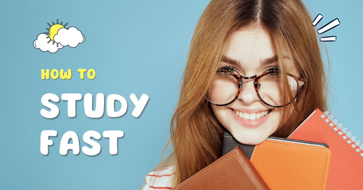 How to Study Fast : Effective Strategies for Quick Learning