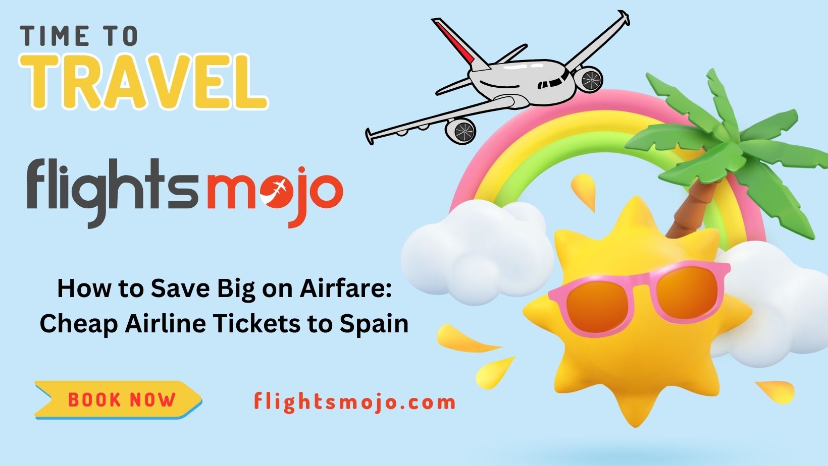 How to Save Big on Airfare: Cheap Airline Tickets to Spain