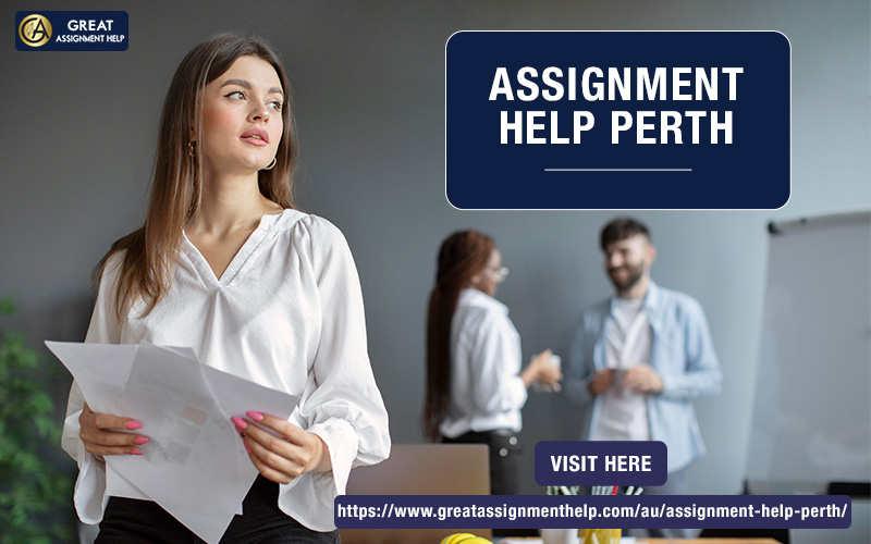 Perth Assignment Help Services Can Assist With Your Assignments